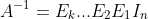 A^{-1}=E_k...E_2E_1I_n