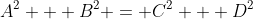 A^2 + B^2 = C^2 + D^2