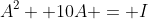 A^2 +10A = I