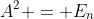 A^2 = E_{n}