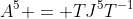 A^5 = TJ^5T^{-1}