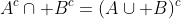 A^c\cap B^c=(A\cup B)^c~.