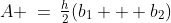 A \:=\:\tfrac{h}{2}(b_1 + b_2)