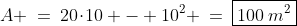 A \:=\:20\!\cdot\!10 - 10^2 \:=\:\boxed{100\:m^2}