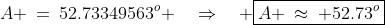 A \:=\:52.73349563^o \quad\Rightarrow\quad \boxed{A \:\approx\: 52.73^o}