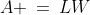 A \:=\:LW