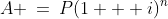 A \:=\:P(1 + i)^n