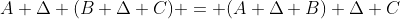 A \Delta (B \Delta C) = (A \Delta B) \Delta C