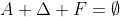 A \Delta F=\emptyset