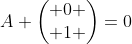 A \begin{pmatrix} 0 \\ 1 \end{pmatrix}=0