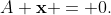 A \bold{x} = 0.