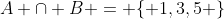 A \cap B = \{ 1,3,5 \}