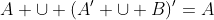 A \cup (A' \cup B)'=A