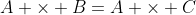 A \times B=A \times C