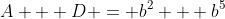 A + D = b^2 + b^5