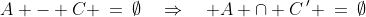 A - C \:=\:\emptyset\quad\Rightarrow\quad A \cap C\,' \:=\:\emptyset\;\;{\color{blue}[3]}