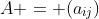 A = (a_{ij})
