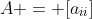 A = [a_{ii}]