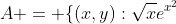 A = \{(x,y):\sqrt{x}e^{x^2}~\le y \le 3,~ 0 \le x \le 1 \}