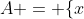 A = \{x~|~ x\in \mathbb{R}~\&~x-2>0\}