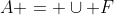 A = \cup F