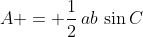 A = \frac{1}{2}\,ab\,\sin{C}