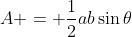 A = \frac{1}{2}ab\sin{\theta}