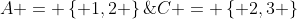 A = \left\{ {1,2} \right\}\;\& \;C = \left\{ {2,3} \right\}\; \Rightarrow \;\left( {A \times C} \right) = \left\{ {\left( {1,2} \right),\left( {1,3} \right),\left( {2,2} \right),\left( {2,3} \right)} \right\}