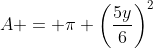 A = \pi \left(\frac{5y}{6}\right)^2