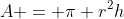 A = \pi r^2h