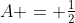 A = \tfrac12
