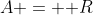 A = {\mathbb R}