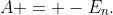 A = -E_n.