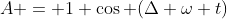 A = 1+\cos (\Delta \omega t)