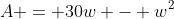 A = 30w - w^2