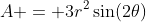 A = 3r^2\sin(2\theta)