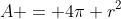 A = 4\pi r^2