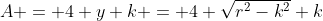 A = 4 y k = 4 \sqrt{r^2-k^2} k