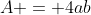 A = 4ab