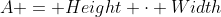 A = Height \cdot Width