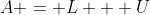 A = L + U