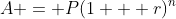 A = P(1 + r)^n