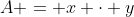 A = x \cdot y