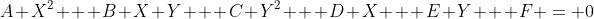 A X^2 + B X Y + C Y^2 + D X + E Y + F = 0