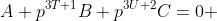 A+p^{3T+1}B+p^{3U+2}C=0 