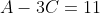 A-3C=11