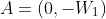 A=(0,-W_1)