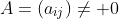 A=(a_{ij})\neq 0