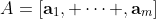 A=[\mathbf{a}_1, \cdots ,\mathbf{a}_m]