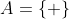 A=\{ \}